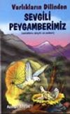 Varlıkların Dilinden Sevgili Peygamberimiz (sallallahu aleyhi ve sellem)