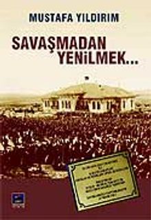 Savaşmadan Yenilmek
