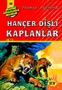 Hançer Dişli Kaplanlar (44.kitap)