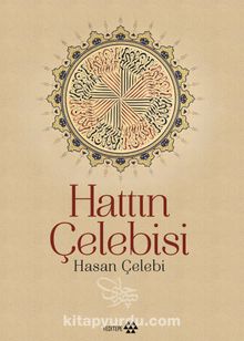 Hattın Çelebisi Hasan Çelebi (Ciltli) - Bilinmeyen Yazar