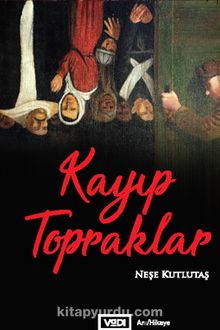 Kayıp Topraklar - Neşe Kutlutaş