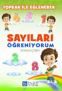 Toprak ile Eğlenerek Sayıları Öğreniyorum (Kılavuz Çizgili)