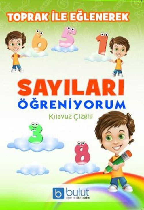 Toprak ile Eğlenerek Sayıları Öğreniyorum (Kılavuz Çizgili)