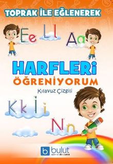Toprak ile Eğlenerek Harfleri Öğreniyorum (Kılavuz Çizgili)
