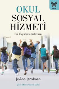 Okul Sosyal Hizmeti & Bir Uygulama Kılavuzu
