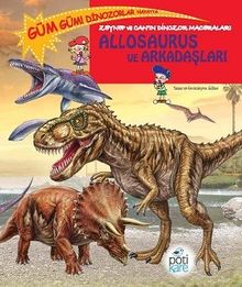 Allosaurus ve Arkadaşları / Zeynep ve Can’ın Dinozor Maceraları