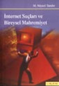 İnternet Suçları ve Bireysel Mahremiyet