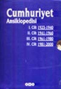 Cumhuriyet Ansiklopedisi -4 Cilt-&19 Mayıs'tan 29 Ekim'e &I.   Cilt: 1923 - 1940&II.  Cilt: 1941 - 1960&III. Cilt: 1961 - 1980&IV. Cilt: 1981 - 2000