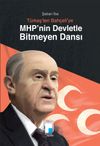 MHP&rsquo;nin Devletle Bitmeyen Dansı