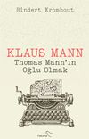 Klaus Mann Thomas Mann&rsquo;ın Oğlu Olmak