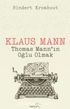 Klaus Mann Thomas Mann’ın Oğlu Olmak