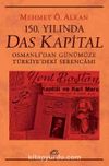 150. Yılında Das Kapital & Osmanlı’dan Günümüze Türkiye’deki Serencamı
