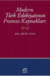 Modern T&uuml;rk Edebiyatının Fransız Kaynakları