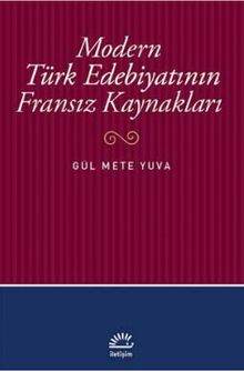 Modern Türk Edebiyatının Fransız Kaynakları