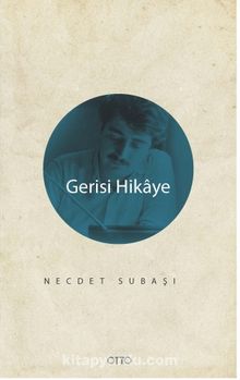 Gerisi Hikaye - Dr. Necdet Subaşı