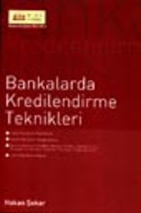 Bankalarda Kredilendirme Teknikleri