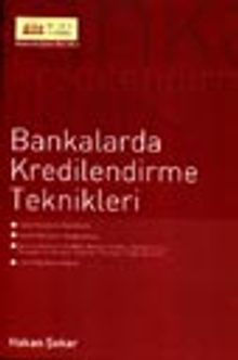 Bankalarda Kredilendirme Teknikleri