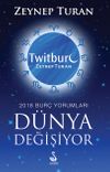 D&uuml;nya Değişiyor & 2018 Bur&ccedil; Yorumları