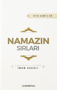 Namazın Sırları & İhya-u Ulumiddin