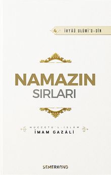 Namazın Sırları & İhya-u Ulumiddin