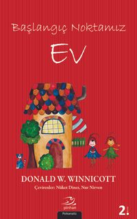 Başlangıç Noktamız Ev