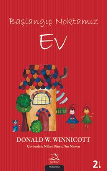 Başlangıç Noktamız Ev