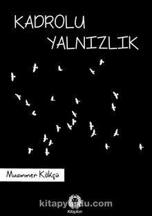 Kadrolu Yalnızlık - Muammer Kökçü