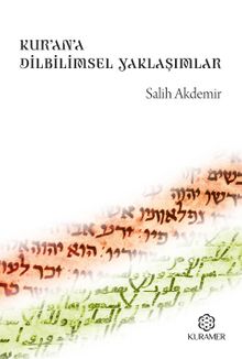 Kur’an’a Dilbilimsel Yaklaşımlar - Prof. Dr. Salih Akdemir