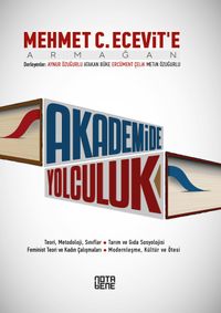 Akademide Yolculuk & Mehmet C. Ecevit'e Armağan