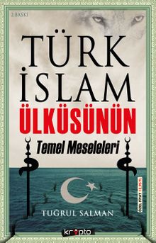Türk İslam Ülküsünün Temel Meseleleri
