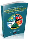 Bağımsızlıktan Günümüze Türk Cumhuriyetleri Ekonomi Politiği & Sektörel ve Bölgesel Analiz