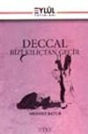 Deccal Bizi Kılı&ccedil;tan Ge&ccedil;ir