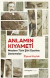 Anlamın Kıyameti & Modern Türk Şiiri Üzerine Denemeler
