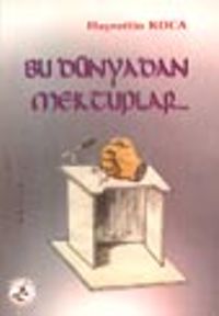 Bu Dünya'dan Mektuplar...