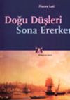 Doğu D&uuml;şleri Sona Ererken