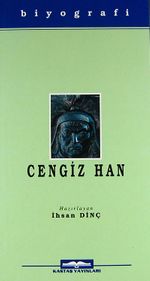 Cengiz Han Hayatı, Yasaları, Savaşları