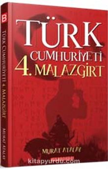 Türk Cumhuriyeti 4. Malazgirt