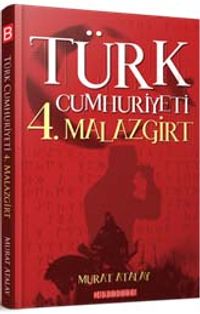 Türk Cumhuriyeti 4. Malazgirt
