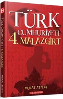 Türk Cumhuriyeti 4. Malazgirt