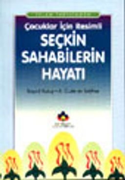 İslam Tarihinden Çocuklar İçin Resimli Seçkin Sahabilerin Hayatı (cep boy)