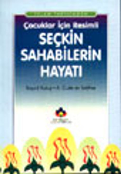 İslam Tarihinden Çocuklar İçin Resimli Seçkin Sahabilerin Hayatı (cep boy)