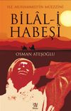 Hz. Muhammed&rsquo;in M&uuml;ezzi-ni Bilal-i Habeşi