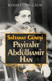 Saltanat Güneşi & Payitaht Abdülhamit Han