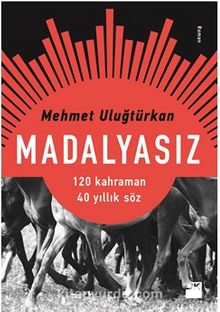 Madalyasız - Mehmet Uluğtürkan