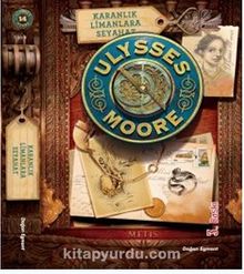 Karanlık Limanlara Seyahat / Ulysses Moore 14 (Karton Kapak) - Pierdomenico Baccalario