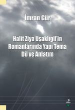 Halit Ziya Uşaklıgil'in Romanlarında Yapı Tema Dil ve Anlatım