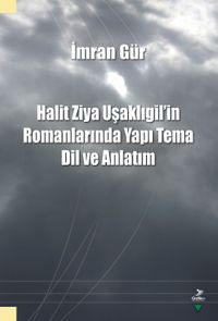 Halit Ziya Uşaklıgil’in Romanlarında Yapı Tema Dil ve Anlatım