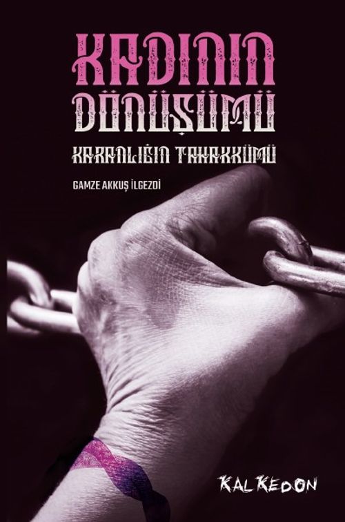 Kadının Dönüşümü & Karanlığın Tahakkümü