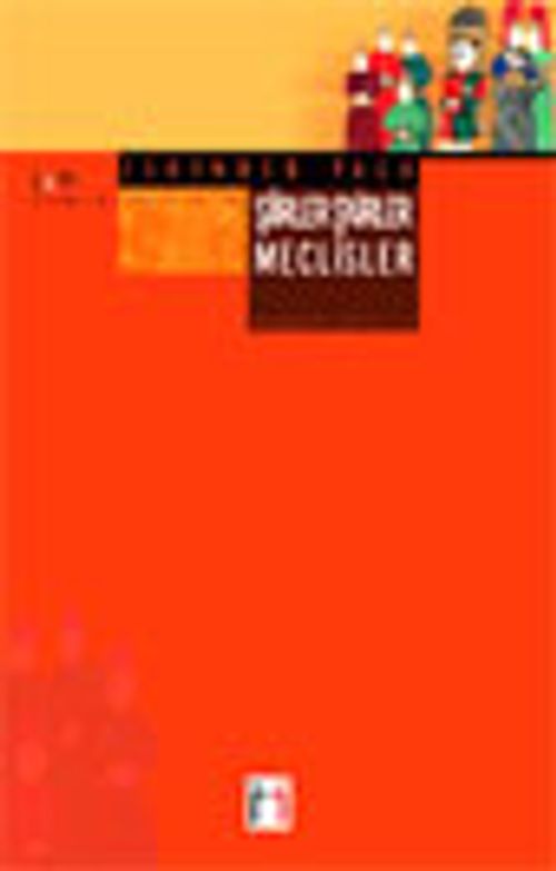 Şiirler, Şairler, Meclisler