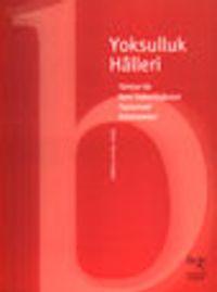 Yoksulluk Halleri Türkiye'de Kent Yoksulluğunun Toplumsal Görünümleri